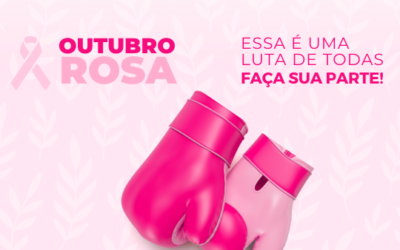 Outubro Rosa. Previna-se do câncer de mama.